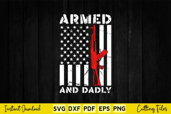 American Flag Armed Dadly Svg Graphics for Local Crafts
