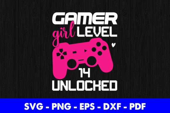 Gamer Girl Level 14 Unlocked Graphics for Crafts