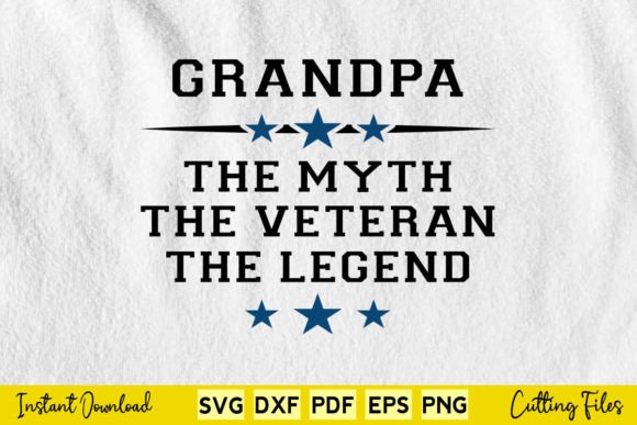 Grandpa the Myth the Veteran the Legend Graphics for Crafts