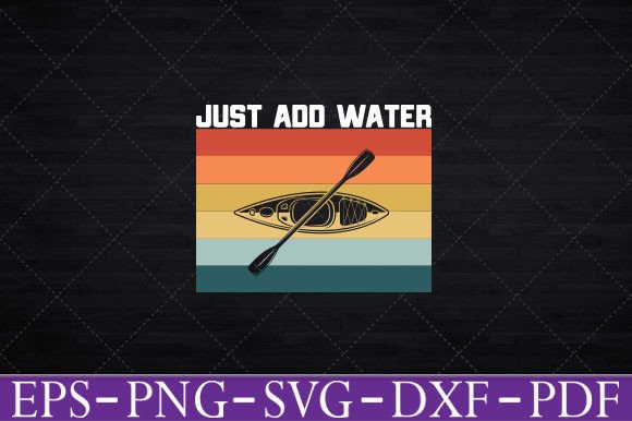 Kayak Just Add Water Svg