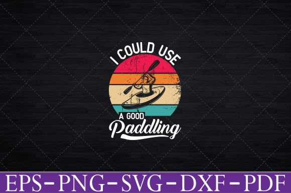 Kayaker I Could Use a Good Paddle Retro Graphics