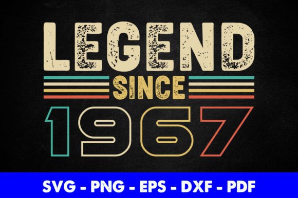 Legend Since 1967 Birthday T-shirt Graphics for Crafts