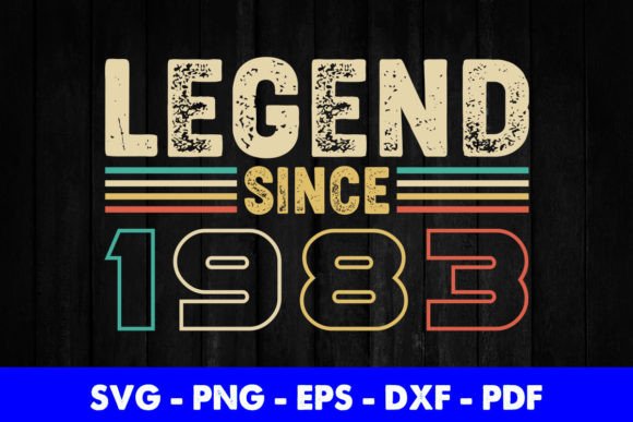 Legend Since 1983 Birthday T-Shirt Graphics for Crafts