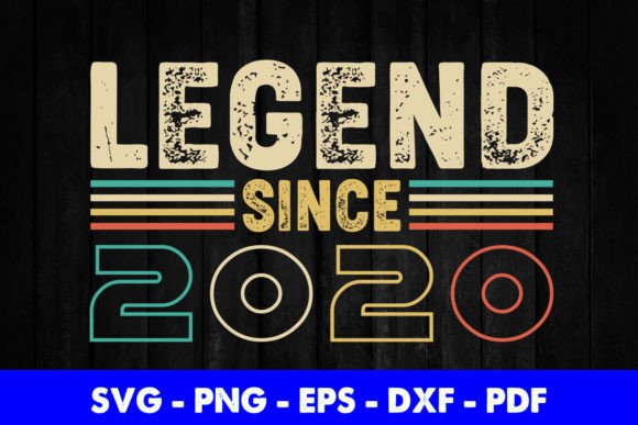 Legend Since 2020 Birthday T-Shirt Graphics for Crafts