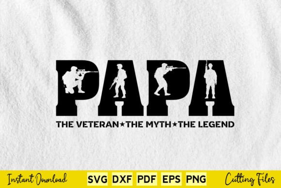 Papa the Veteran the Myth the Legend Svg