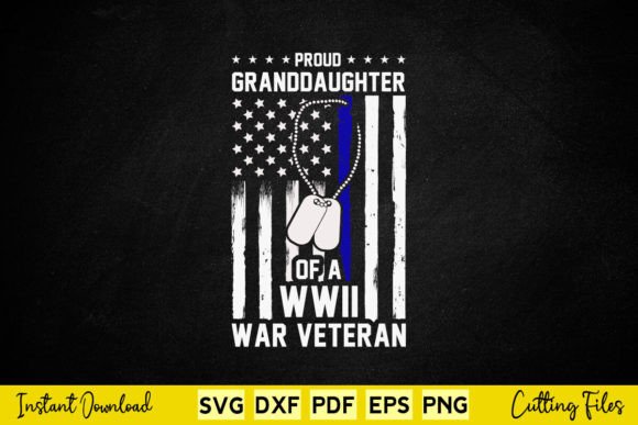 Proud Granddaughter WWII Vet Veteran Graphics for Crafts